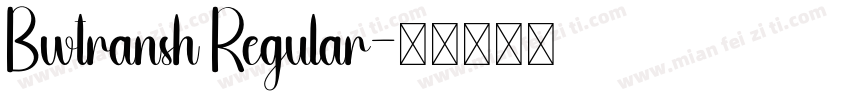 Bwtransh Regular字体转换